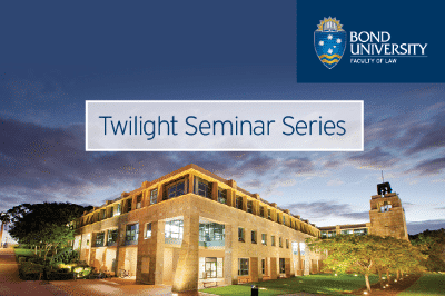 Bond University Twilight Seminar Series